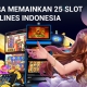 Cara Memainkan 25 Slot Paylines Indonesia 6